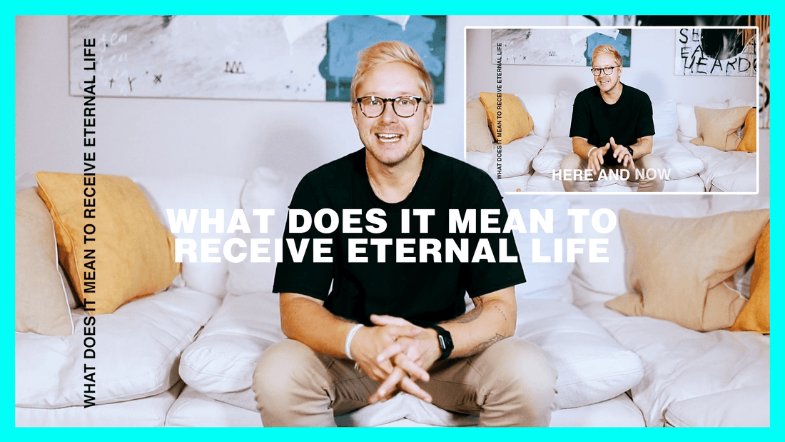 What does it mean to receive eternal life - Sunday