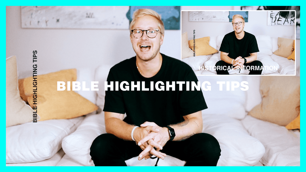 Zach Windahl's Bible Highlighting Tips